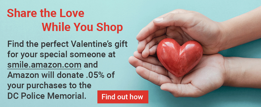 Share the love to benefit the DC Police Memorial